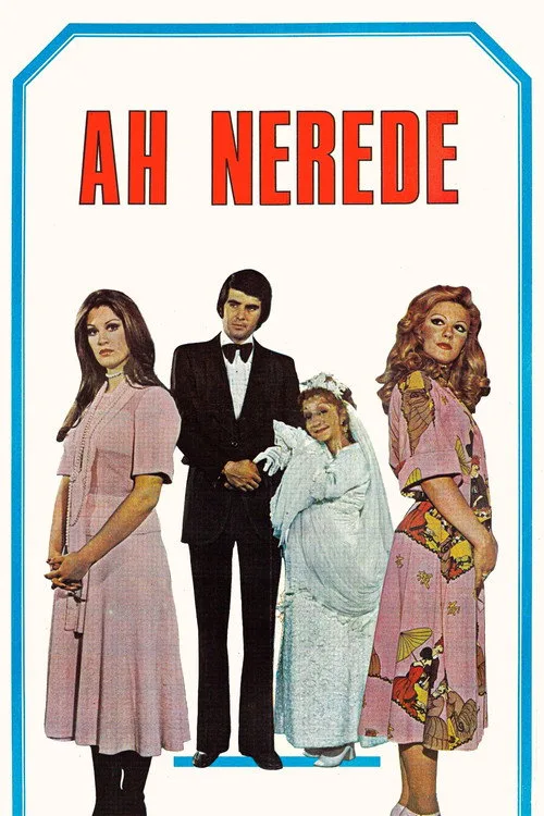 Ah Nerede film posteri