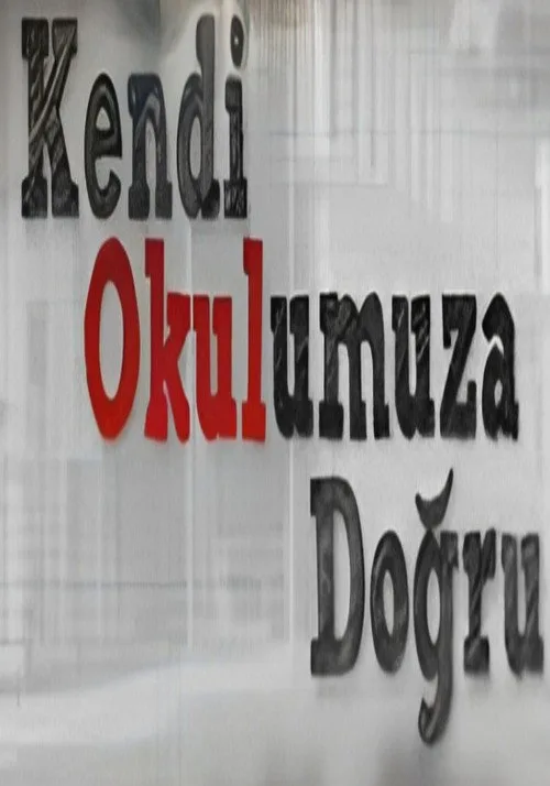 Kendi Okulumuza Doğru dizi posteri