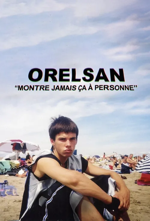 ORELSAN : Montre jamais ça à personne dizi posteri