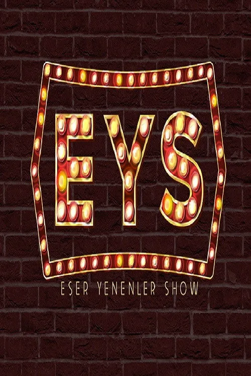 Eser Yenenler Show dizi posteri