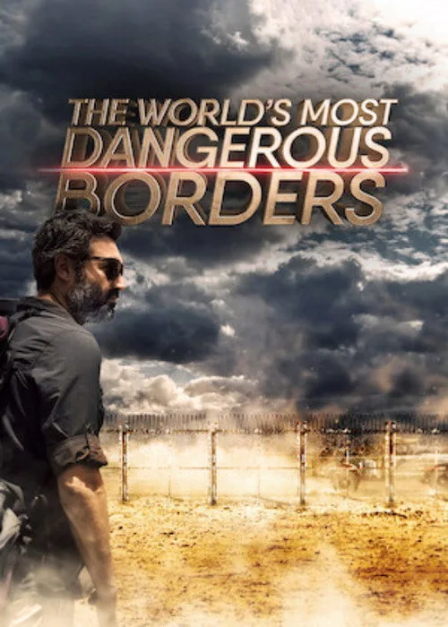 The Worlds Most Dangerous Borders film posteri