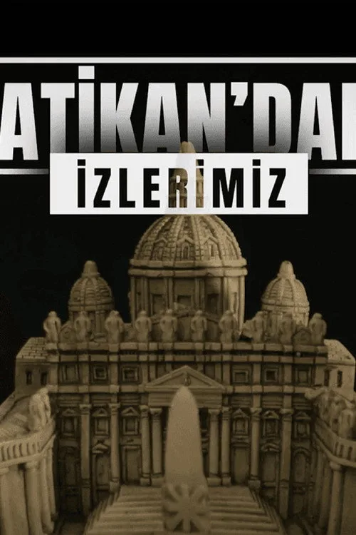Vatikan'daki İzlerimiz dizi posteri