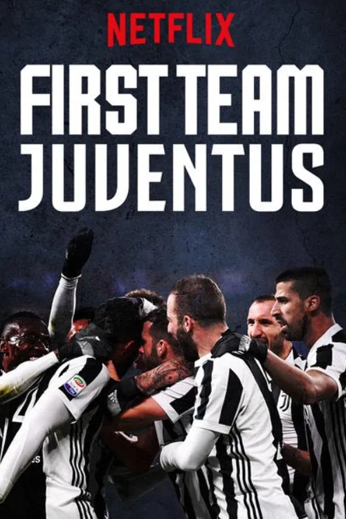 First Team: Juventus dizi posteri