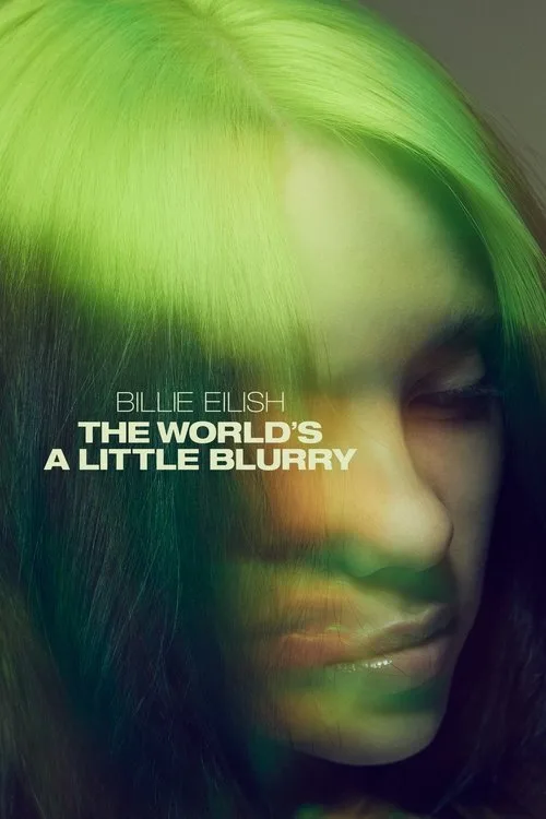 Billie Eilish: The World's a Little Blurry film posteri