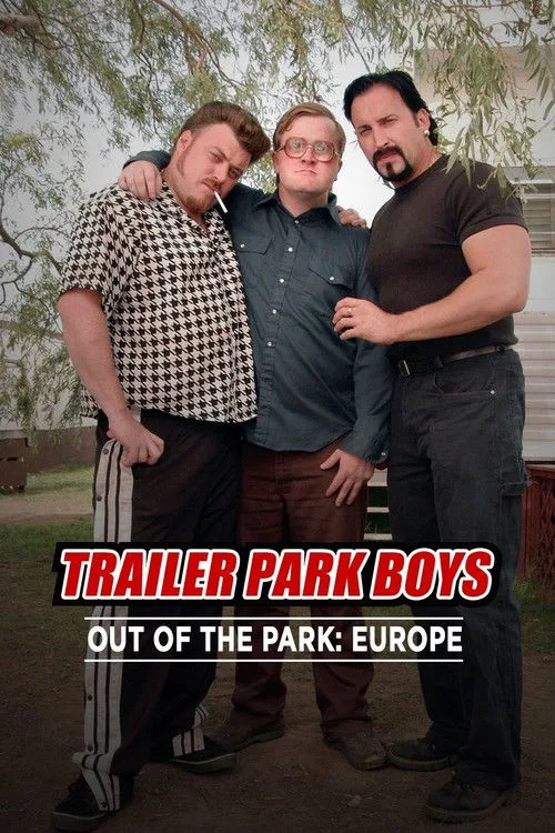Trailer Park Boys: Out of the Park: Europe dizi posteri
