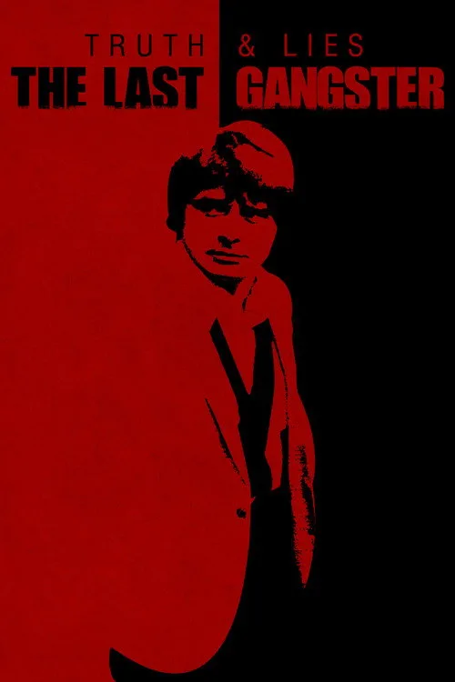 Truth and Lies: The Last Gangster film posteri