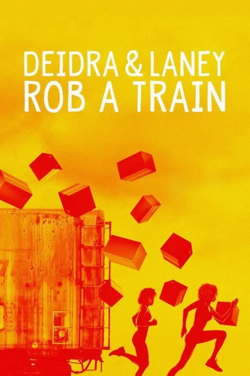 Deidra ve Laney Tren Soyuyor film posteri