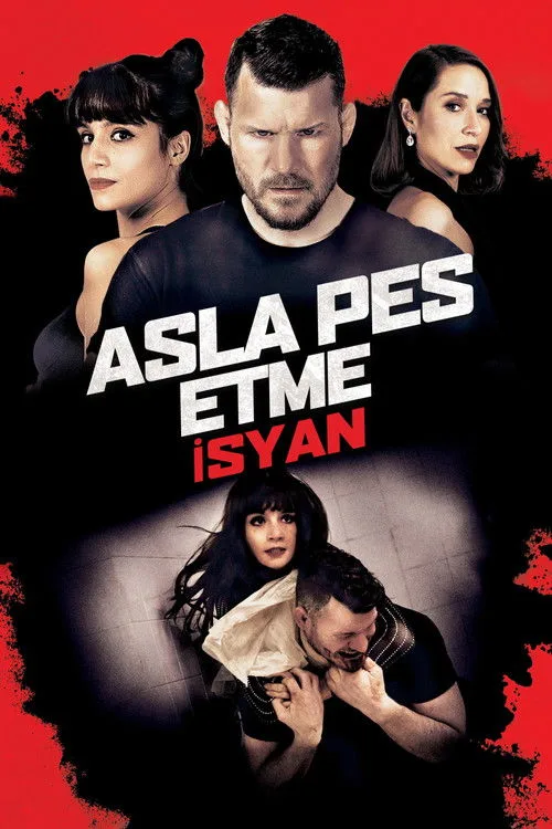 Asla Pes Etme: İsyan film posteri