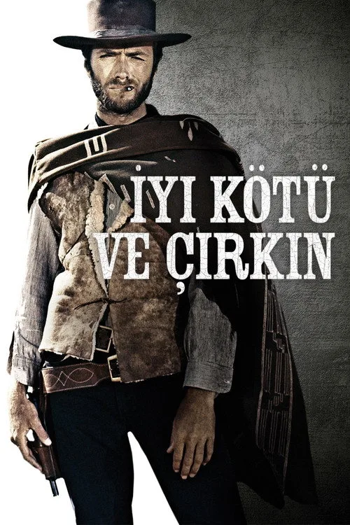 İyi, Kötü ve Çirkin film posteri