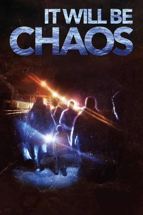It Will be Chaos film posteri