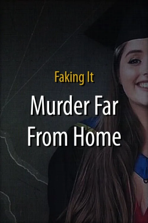 Faking It: Murder Far From Home film posteri