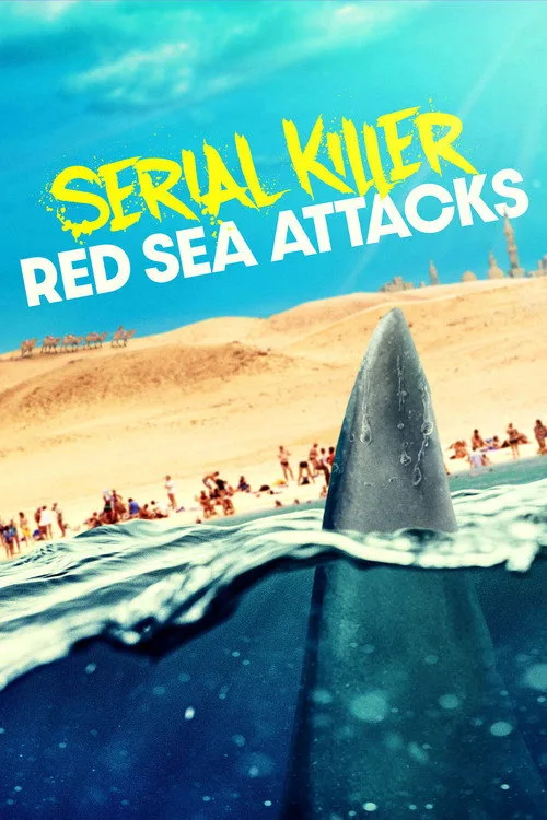 Serial Killer: Red Sea Attacks film posteri