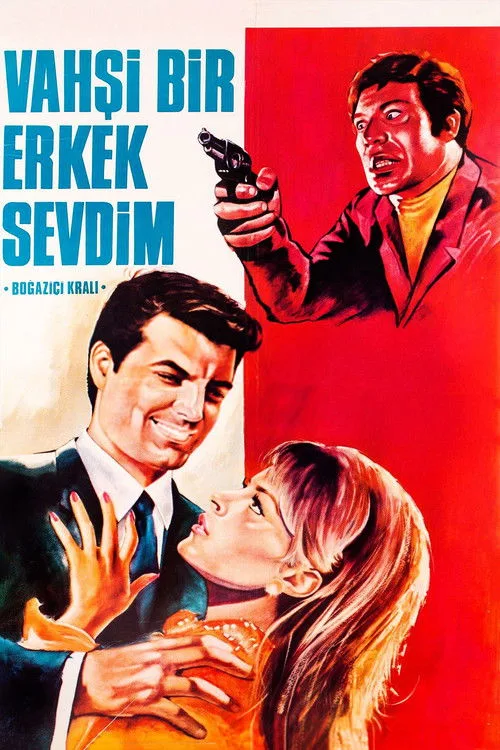 Vahşi Bir Erkek Sevdim film posteri