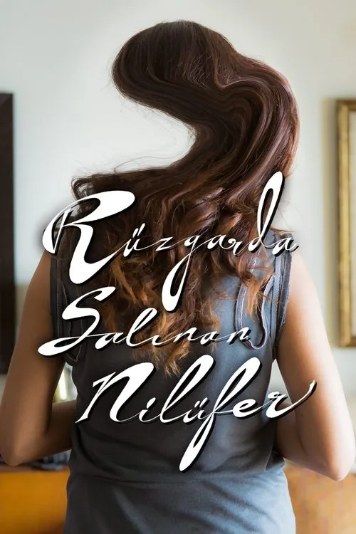 Rüzgarda Salınan Nilüfer film posteri