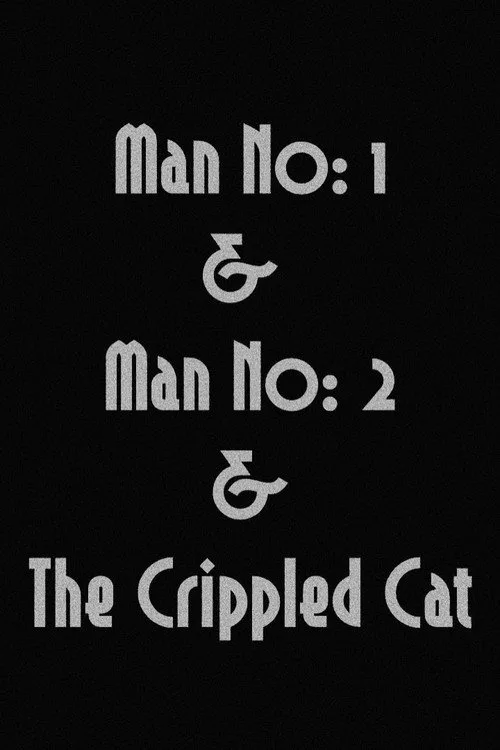1 Numaralı Adam & 2 Numaralı Adam & Sakat Kedi film posteri