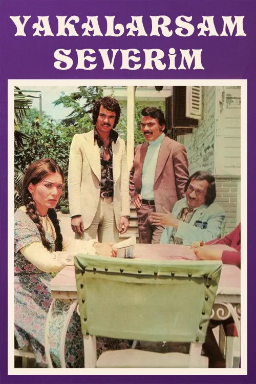 Yakalarsam Severim film posteri