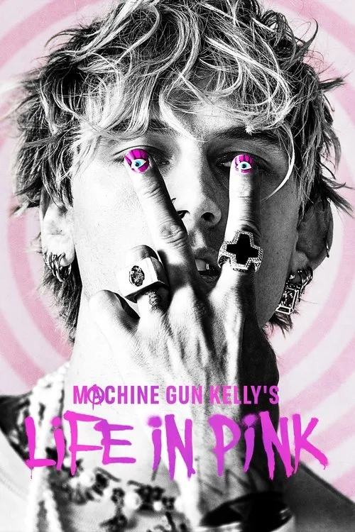 Machine Gun Kelly's Life In Pink film posteri