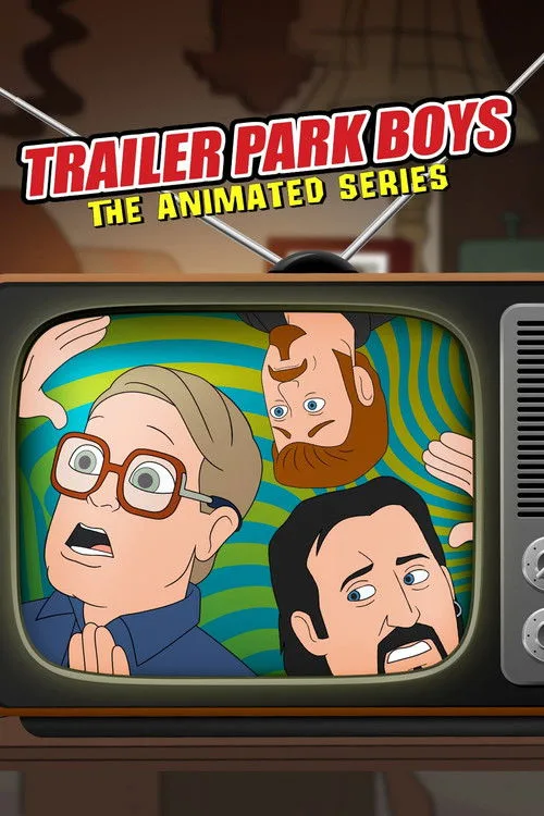 Trailer Park Boys: The Animated Series dizi posteri
