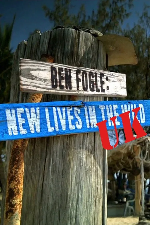 Ben Fogle: New Lives in The Wild UK dizi posteri