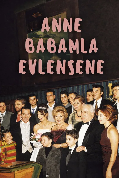 Anne Babamla Evlensene dizi posteri