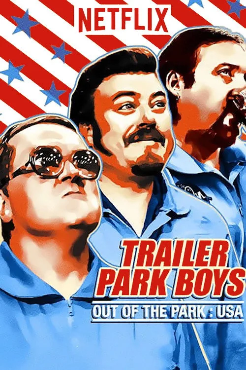 Trailer Park Boys: Out of the Park: USA dizi posteri