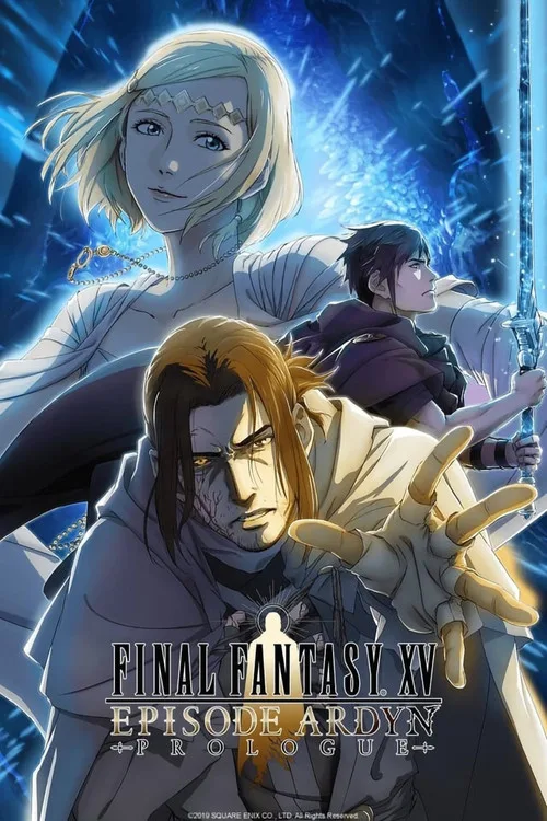 Final Fantasy XV: Episode Ardyn - Prologue film posteri