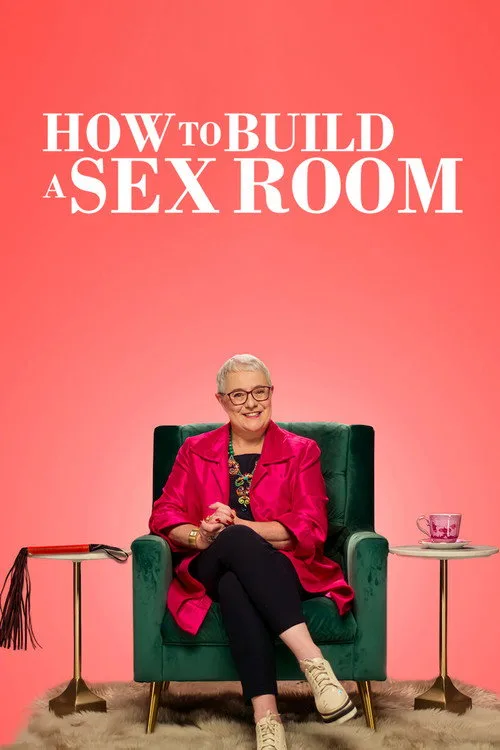 How To Build a Sex Room dizi posteri