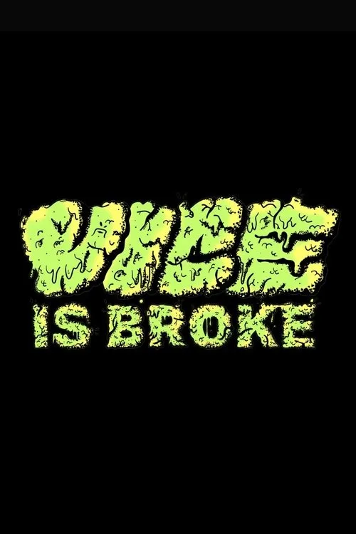 Vice Is Broke film posteri