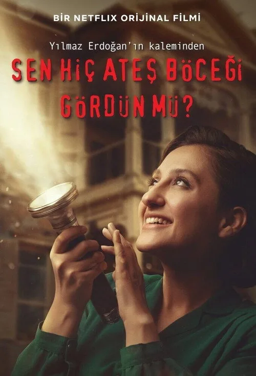 Sen Hiç Ateş Böceği Gördün mü? film posteri