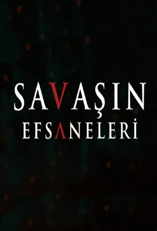 Savaşın Efsaneleri dizi posteri
