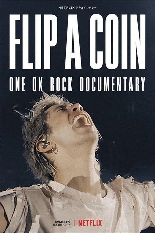 Flip a Coin: ONE OK ROCK Documentary film posteri