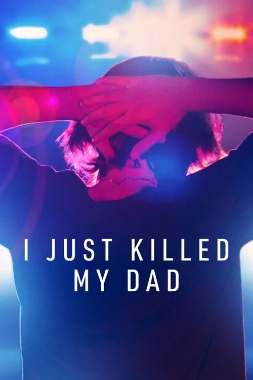 I Just Killed My Dad dizi posteri