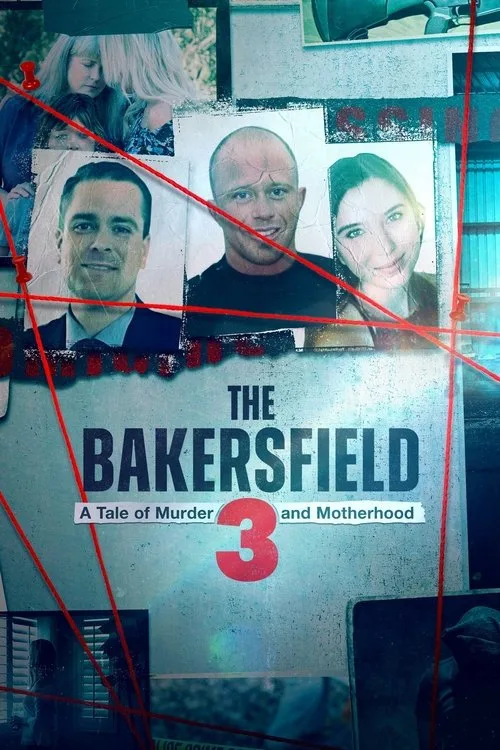 The Bakersfield 3: A Tale of Murder and Motherhood dizi posteri