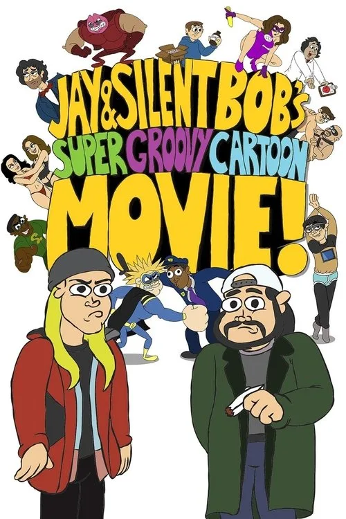 Jay and Silent Bob's Super Groovy Cartoon Movie film posteri