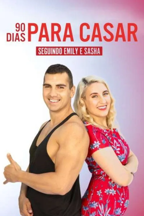 90 Dias Para Casar: Seguindo Emily & Sasha dizi posteri