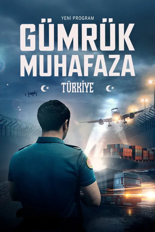 Gümrük Muhafaza Türkiye dizi posteri