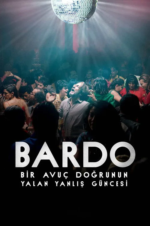 BARDO, Bir Avuç Doğrunun Yalan Yanlış Güncesi film posteri