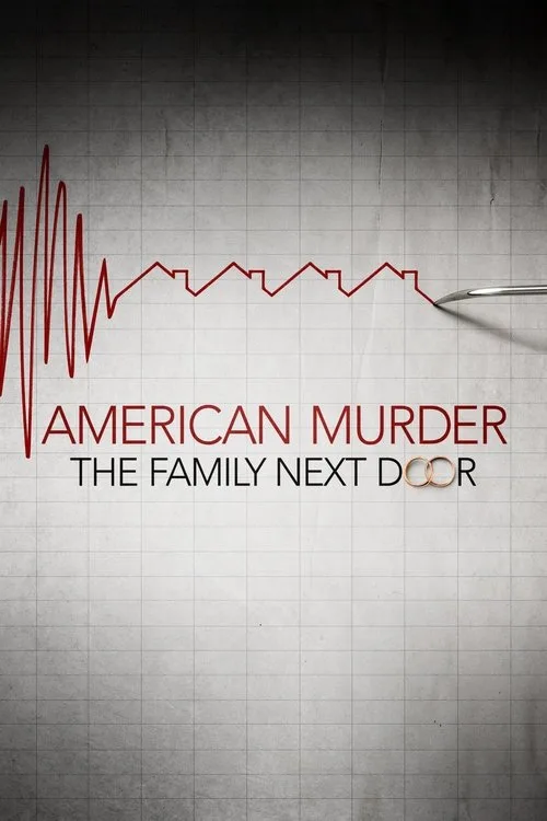 American Murder: The Family Next Door film posteri