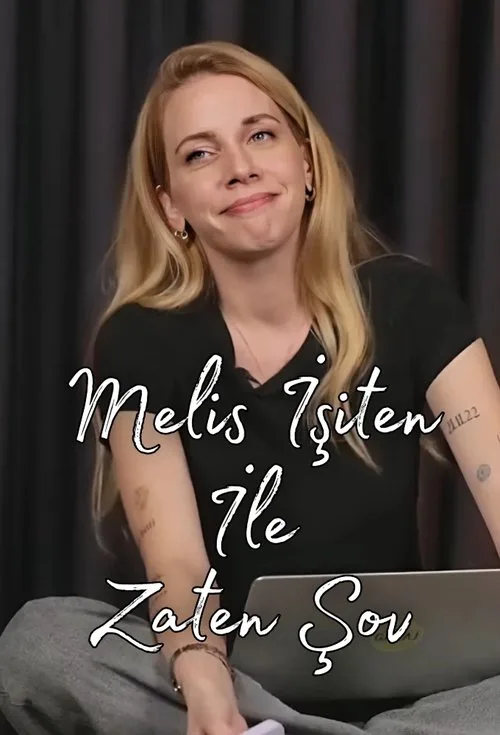 Melis İşiten ile Zaten Şov dizi posteri