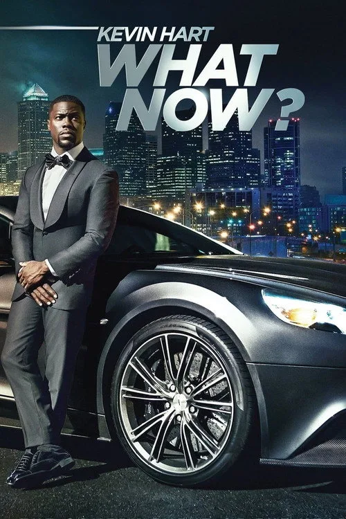 Kevin Hart: What Now? film posteri