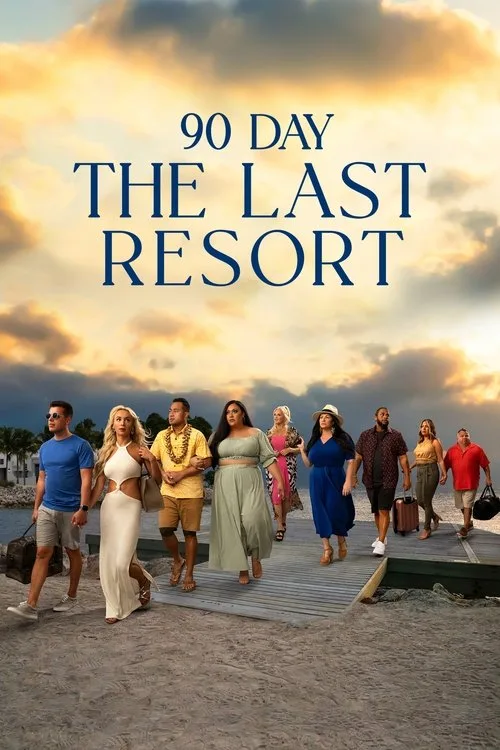 90 Day: The Last Resort dizi posteri