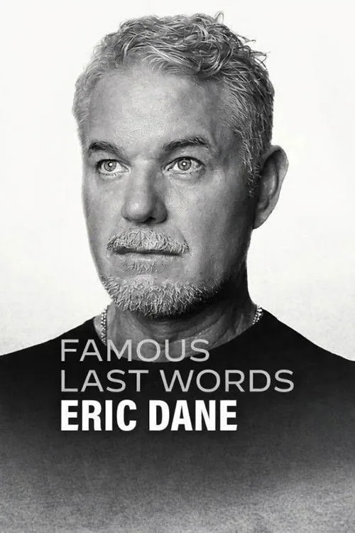 Ünlülerin Son Sözleri: Eric Dane film posteri