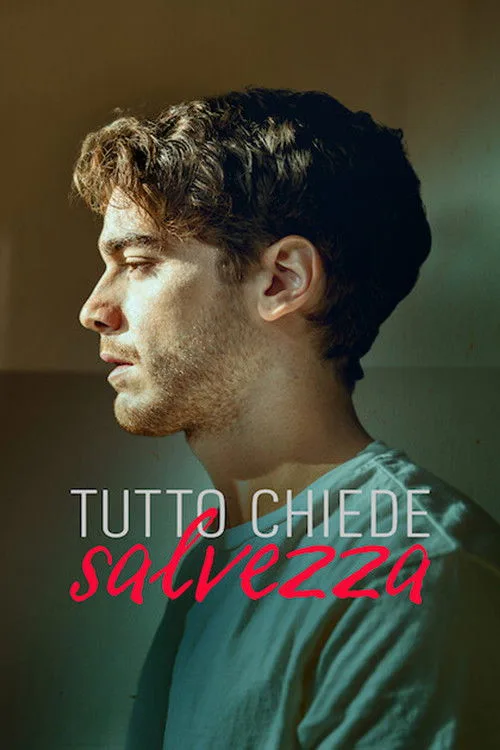 Tutto chiede salvezza dizi posteri