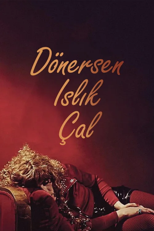Dönersen Islık Çal film posteri