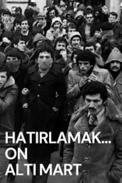 Hatırlamak... On Altı Mart film posteri