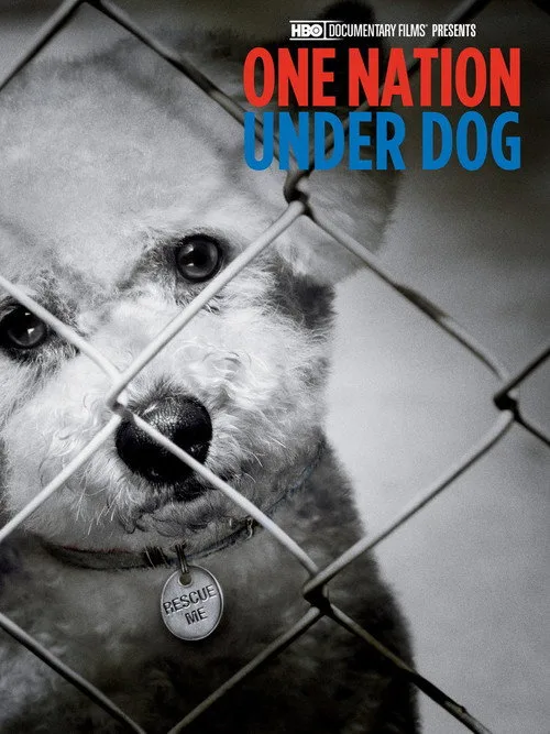 One Nation Under Dog: Stories of Fear, Loss and Betrayal film posteri
