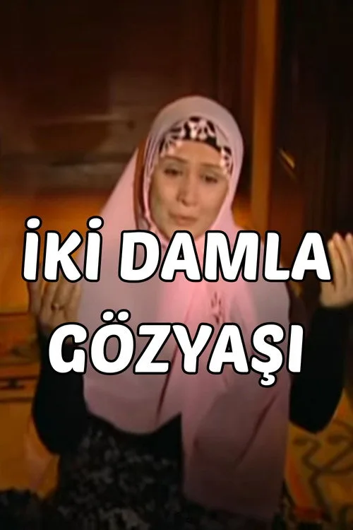 Abdülfettah-ı Akri Hazretleri - İki Damla Göz Yaşı film posteri