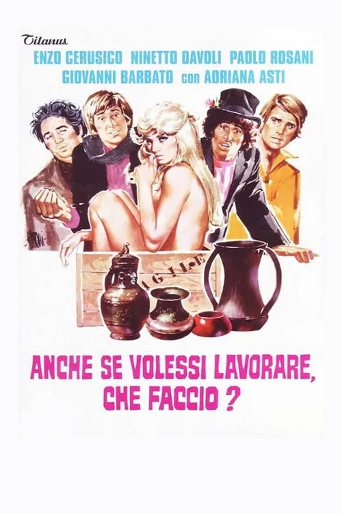 Anche se volessi lavorare, che faccio? film posteri