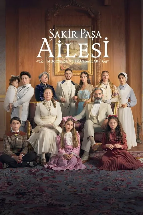 Şakir Paşa Ailesi: Mucizeler ve Skandallar dizi posteri