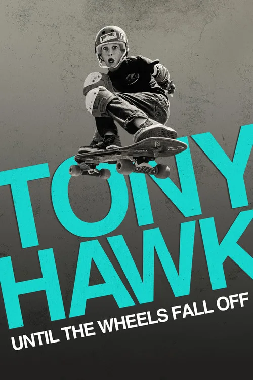 Tony Hawk: Until the Wheels Fall Off film posteri